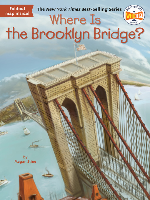 Title details for Where Is the Brooklyn Bridge? by Megan Stine - Available